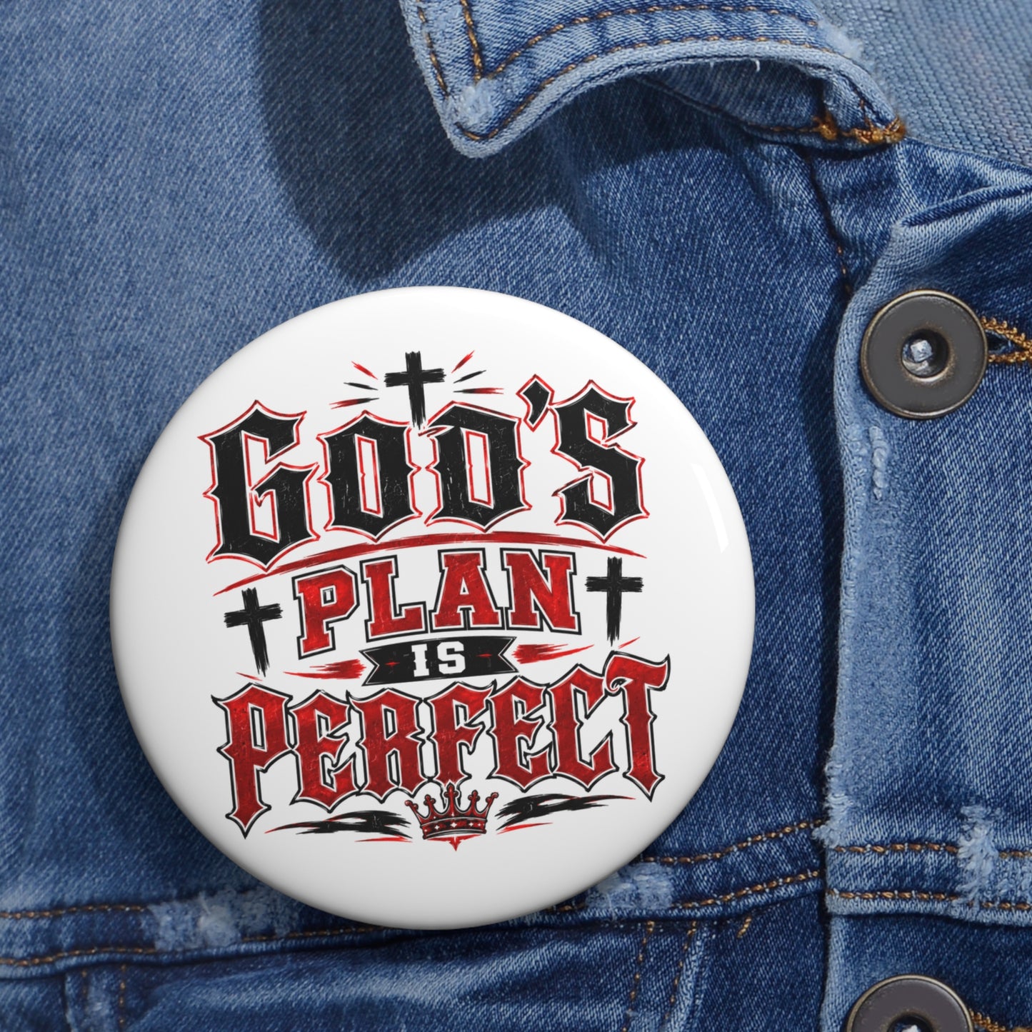 Pin Button — "God's Plan Is Perfect" Religious Faith Button