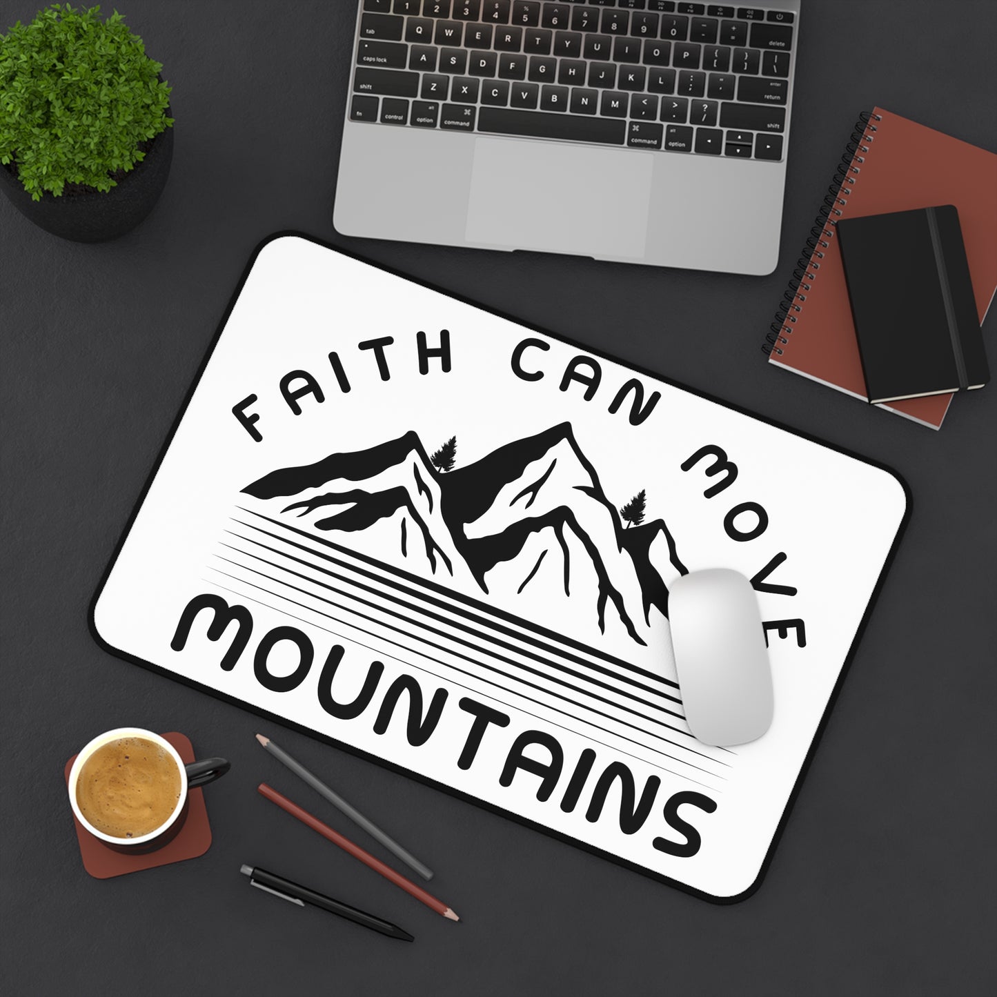 Desk Mat - Faith Can Move Mountains Mountain Graphic Desk Mat