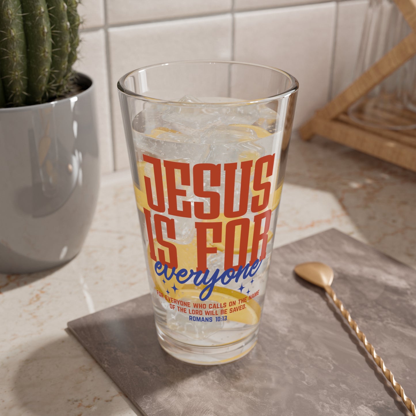 Mixing Glass — "Jesus Is For Everyone" 16oz Inspirational Pint Glass