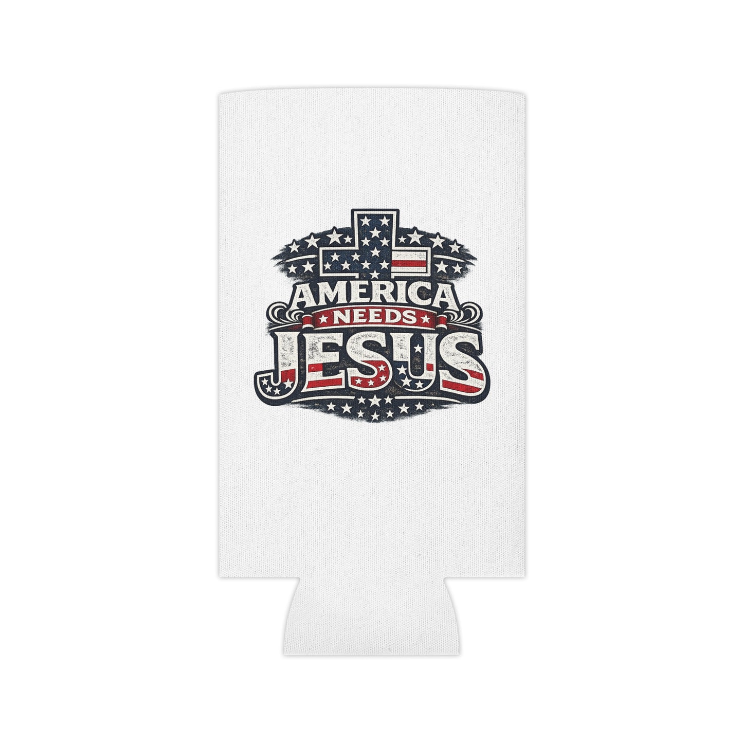 Can Cooler - "America Needs Jesus" Patriotic Cross Beverage Koozie
