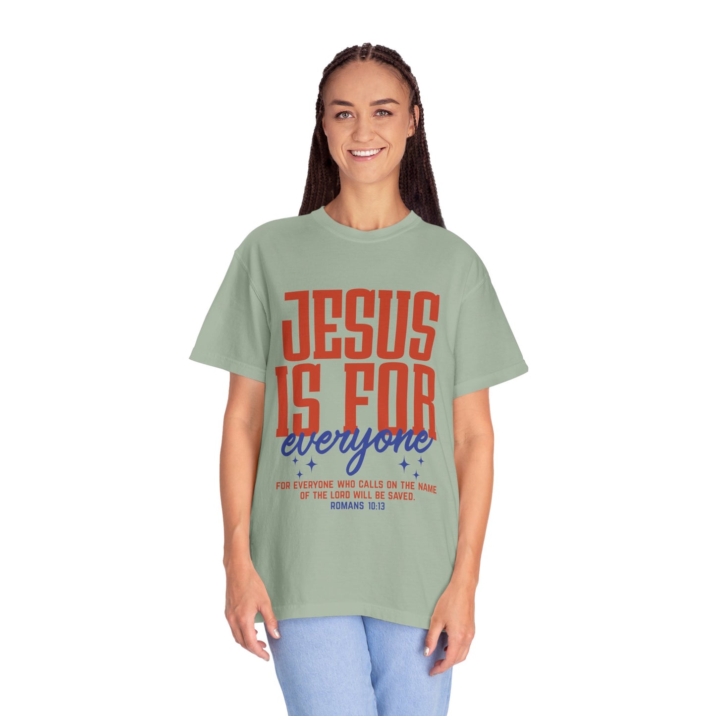 Jesus Is For Everyone T-Shirt — Christian Faith Graphic Tee (Romans 10:13)