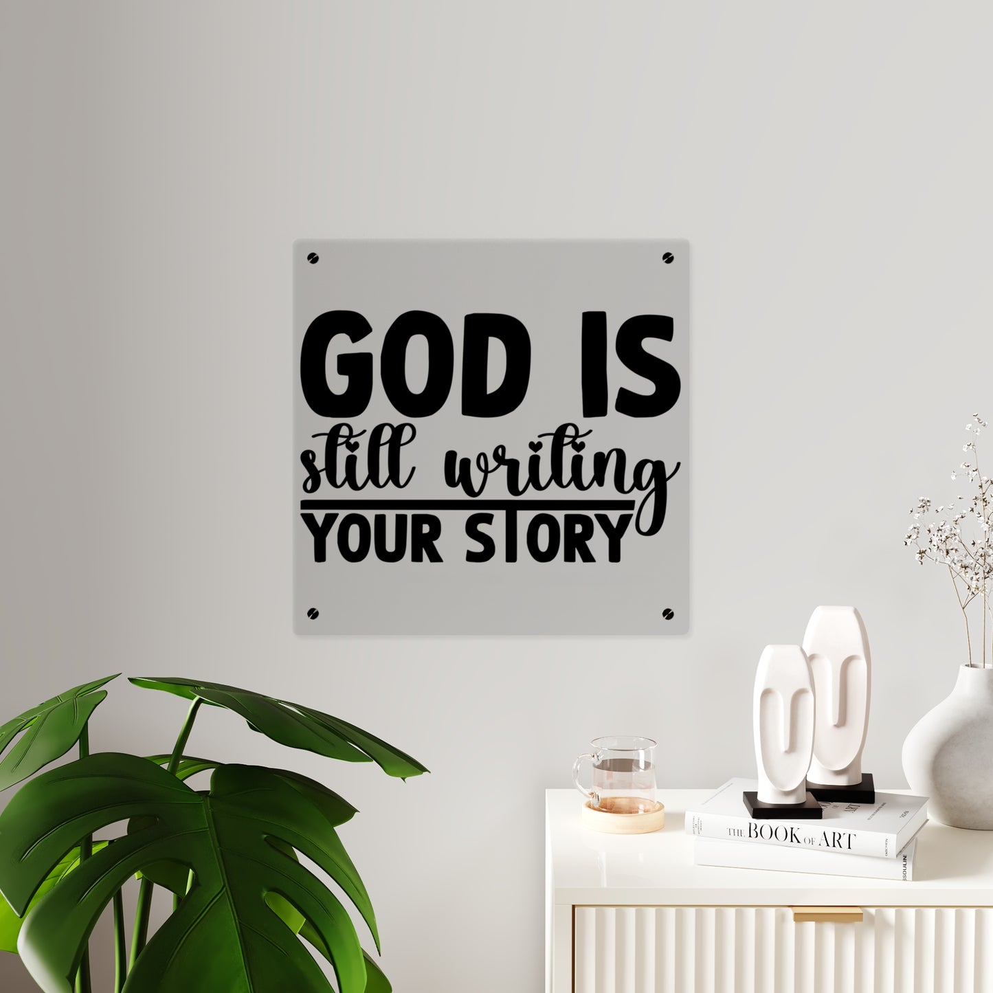 Inspirational Acrylic Wall Art - "God Is Still Writing Your Story"
