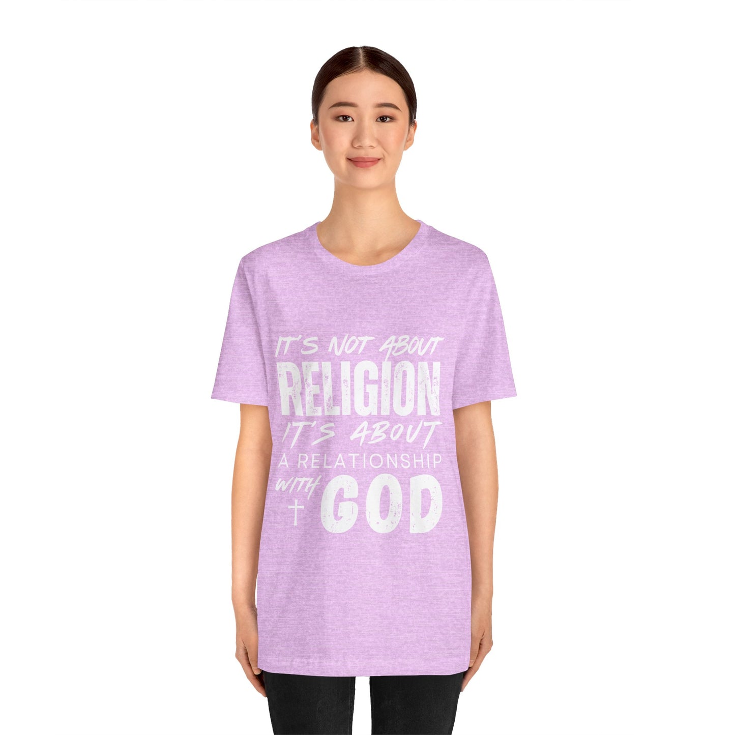 Christian Faith T-Shirt — "It’s Not About Religion, It’s About a Relationship with God"