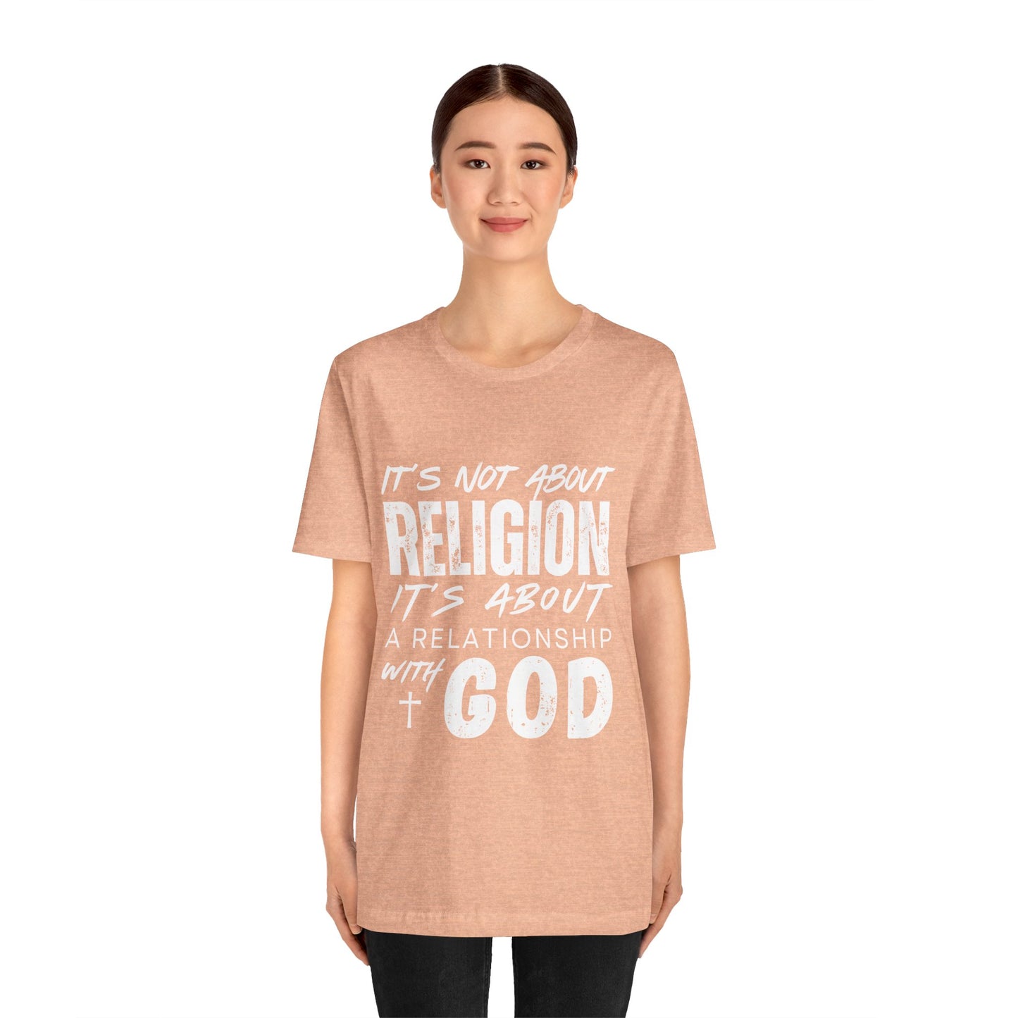 Christian Faith T-Shirt — "It’s Not About Religion, It’s About a Relationship with God"