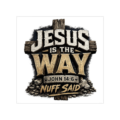 Jesus Is The Way Square Sticker — John 14:6 Transparent Outdoor Religious Decal
