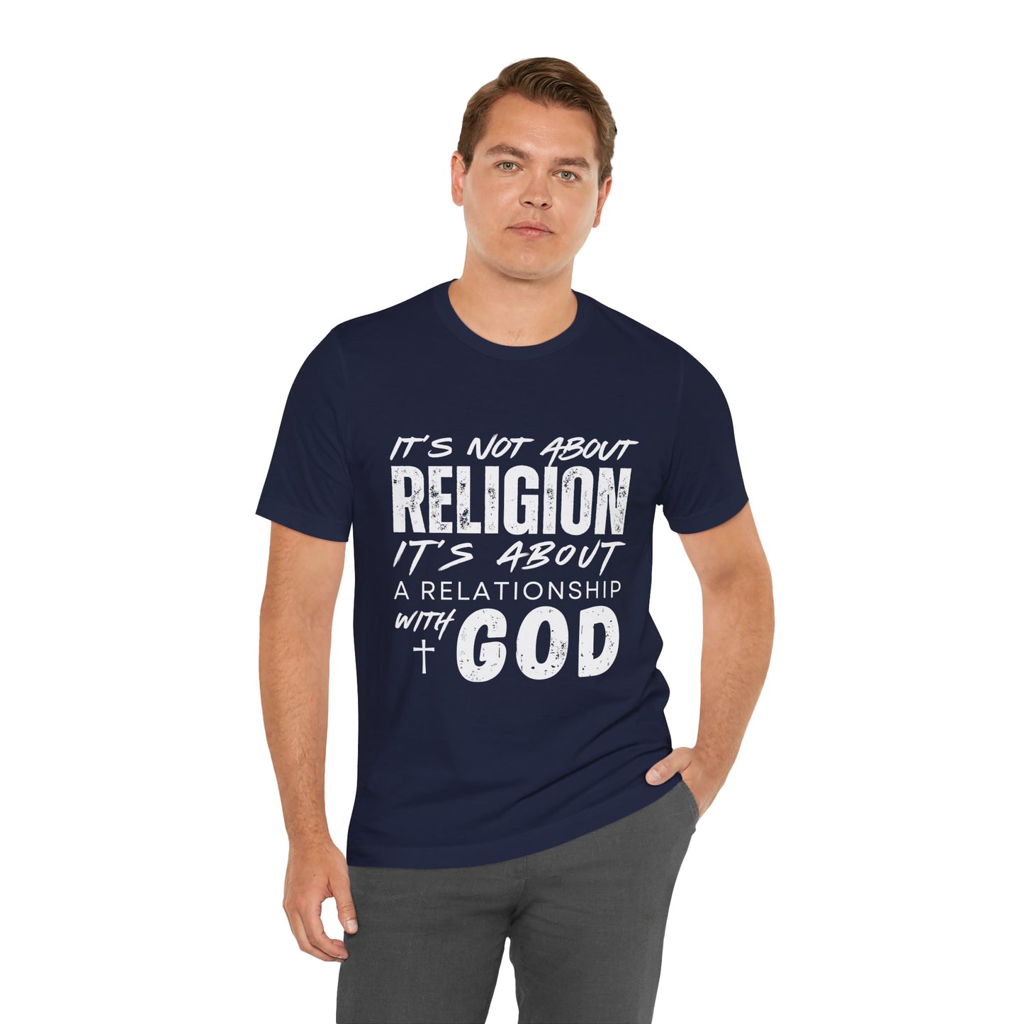 Christian Faith T-Shirt — "It’s Not About Religion, It’s About a Relationship with God"