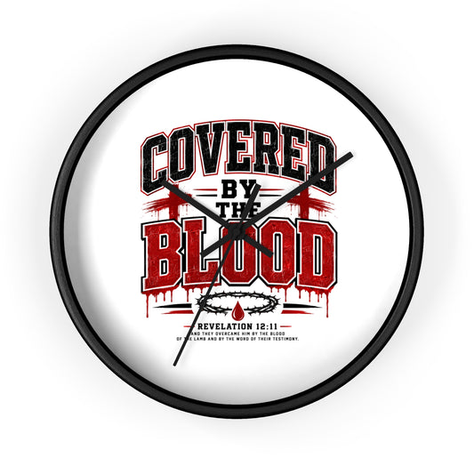 Covered by the Blood Wall Clock – Christian Faith Bible Verse (Revelation 12:11)