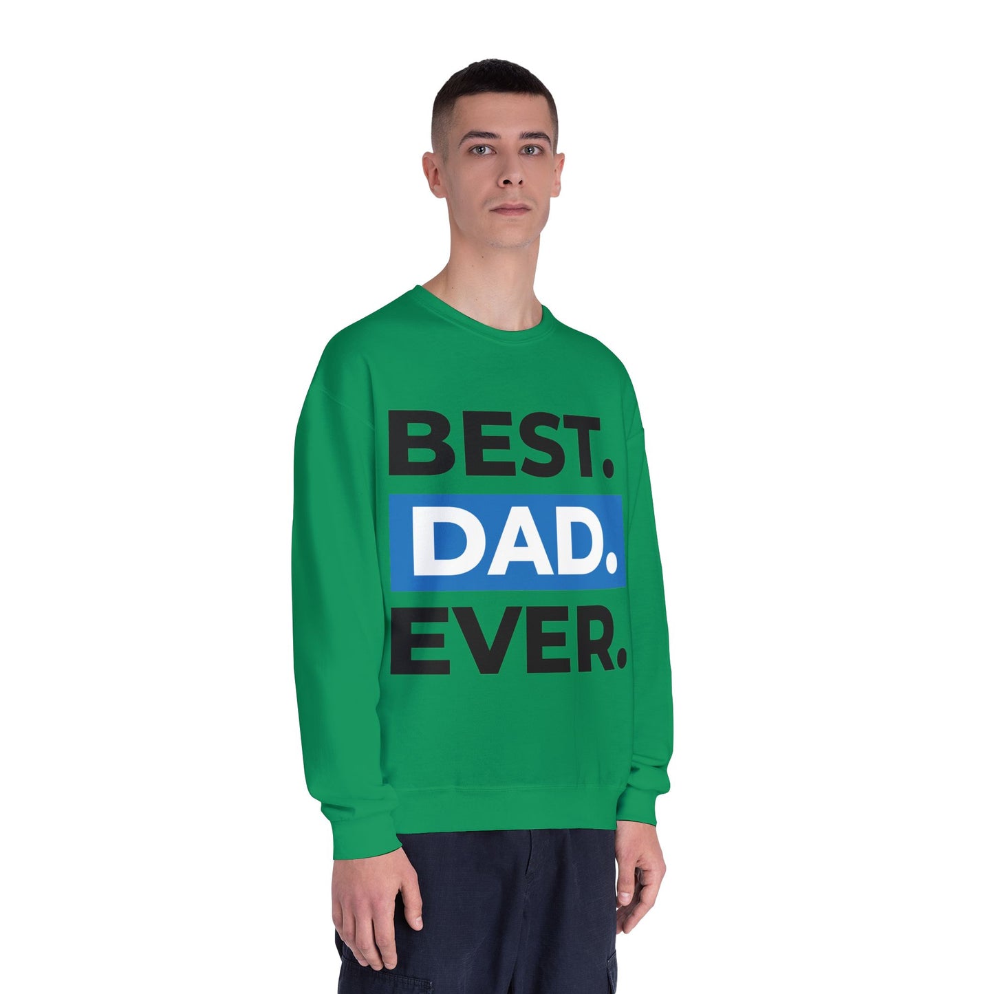 Best. Dad. Ever. Crewneck Sweatshirt