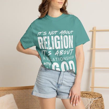 Christian T-Shirt — "It’s Not About Religion It’s About A Relationship With God"