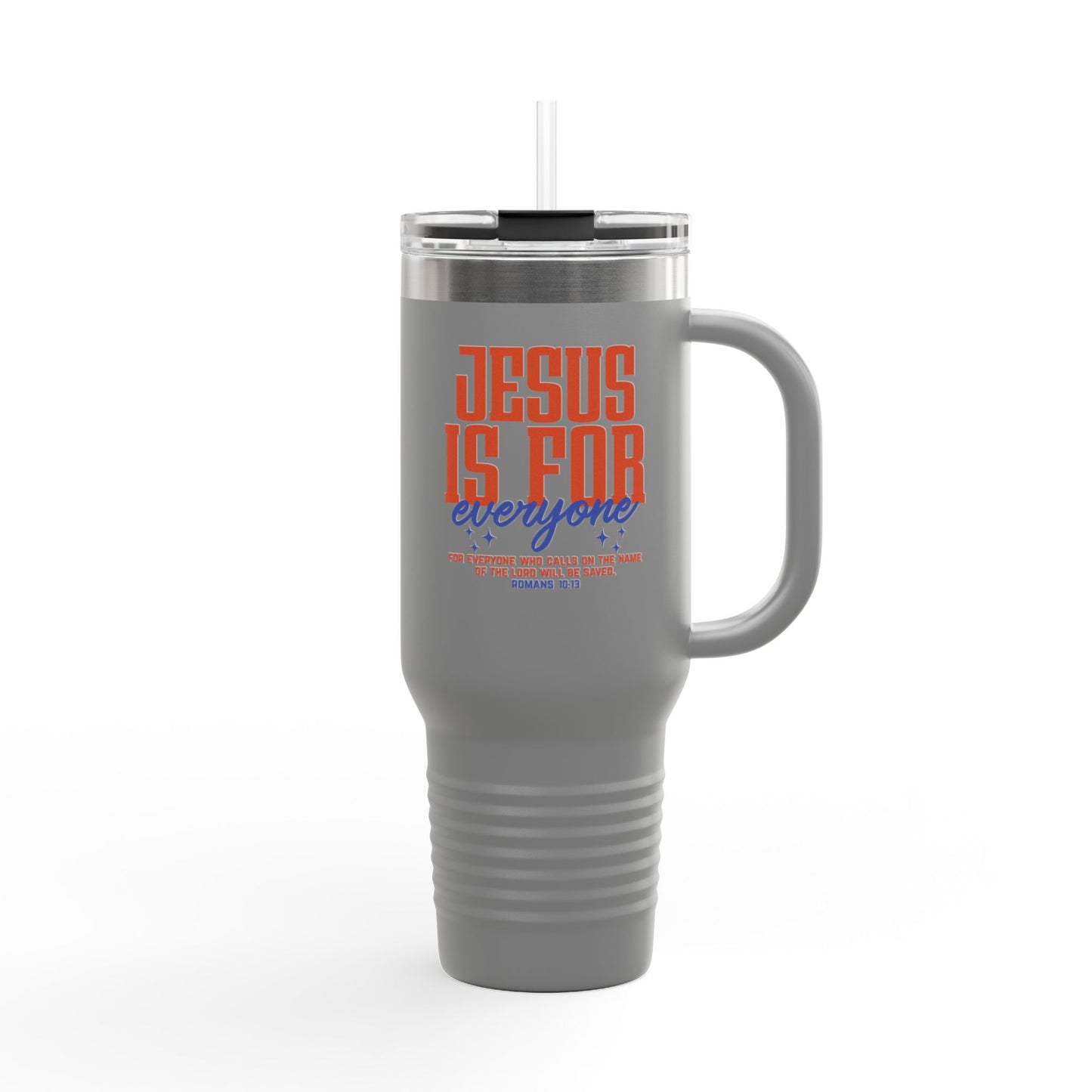 40oz Insulated Travel Mug — "Jesus Is For Everyone" Christian Tumbler with Straw (Large Thermal Cup)