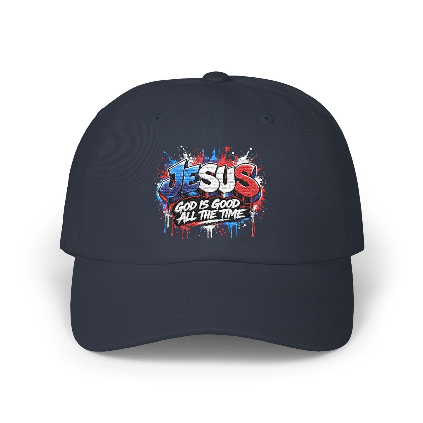 Dad Cap - Jesus God Is Good All The Time Baseball Hat