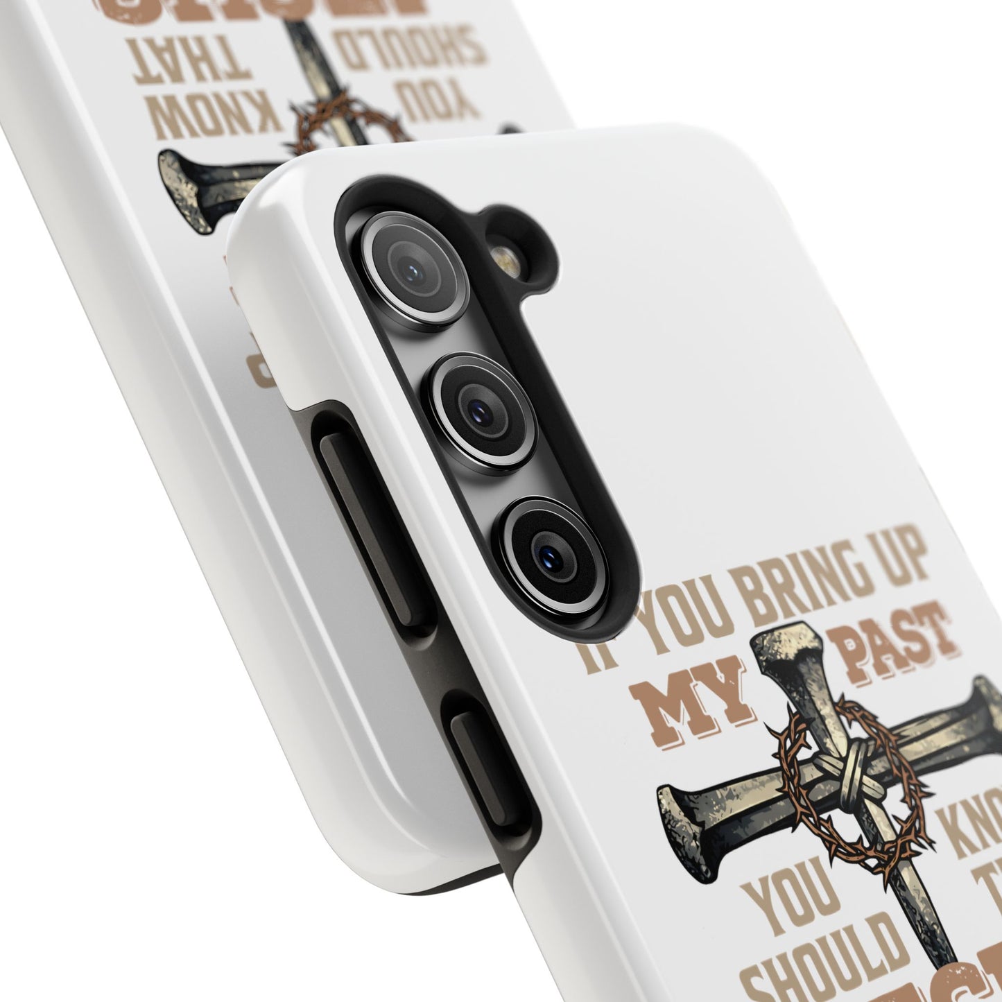 Christian Cross Phone Case — "If You Bring Up My Past You Should Know That Jesus Drop the Charges" Tough Case