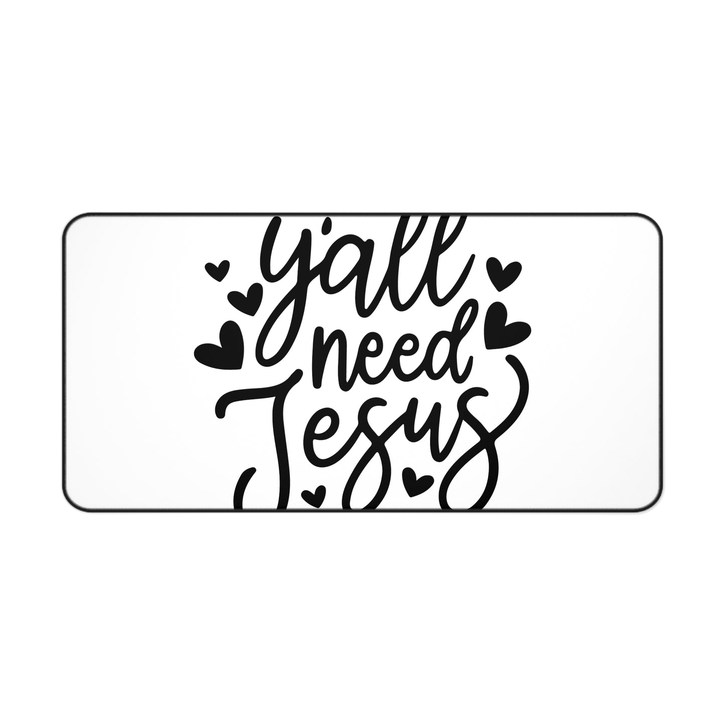 Y'all Need Jesus Desk Mat — Inspirational Christian Mouse Pad Desk Mat
