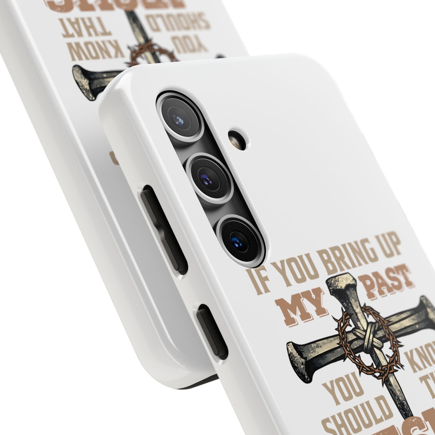 Christian Cross Phone Case — "If You Bring Up My Past You Should Know That Jesus Drop the Charges" Tough Case
