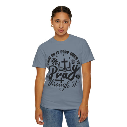 Prayer T-Shirt — "Pray Through It" Christian Faith Graphic Tee