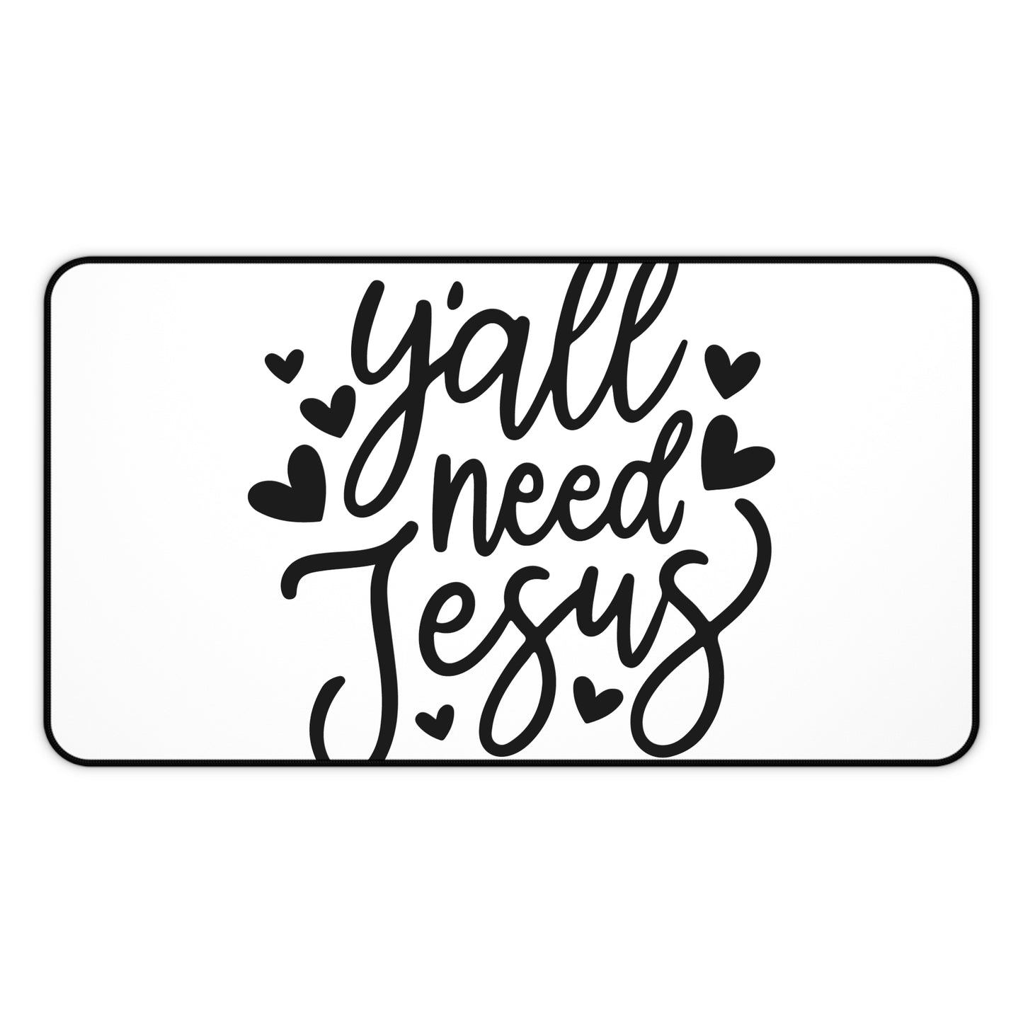 Y'all Need Jesus Desk Mat — Inspirational Christian Mouse Pad Desk Mat