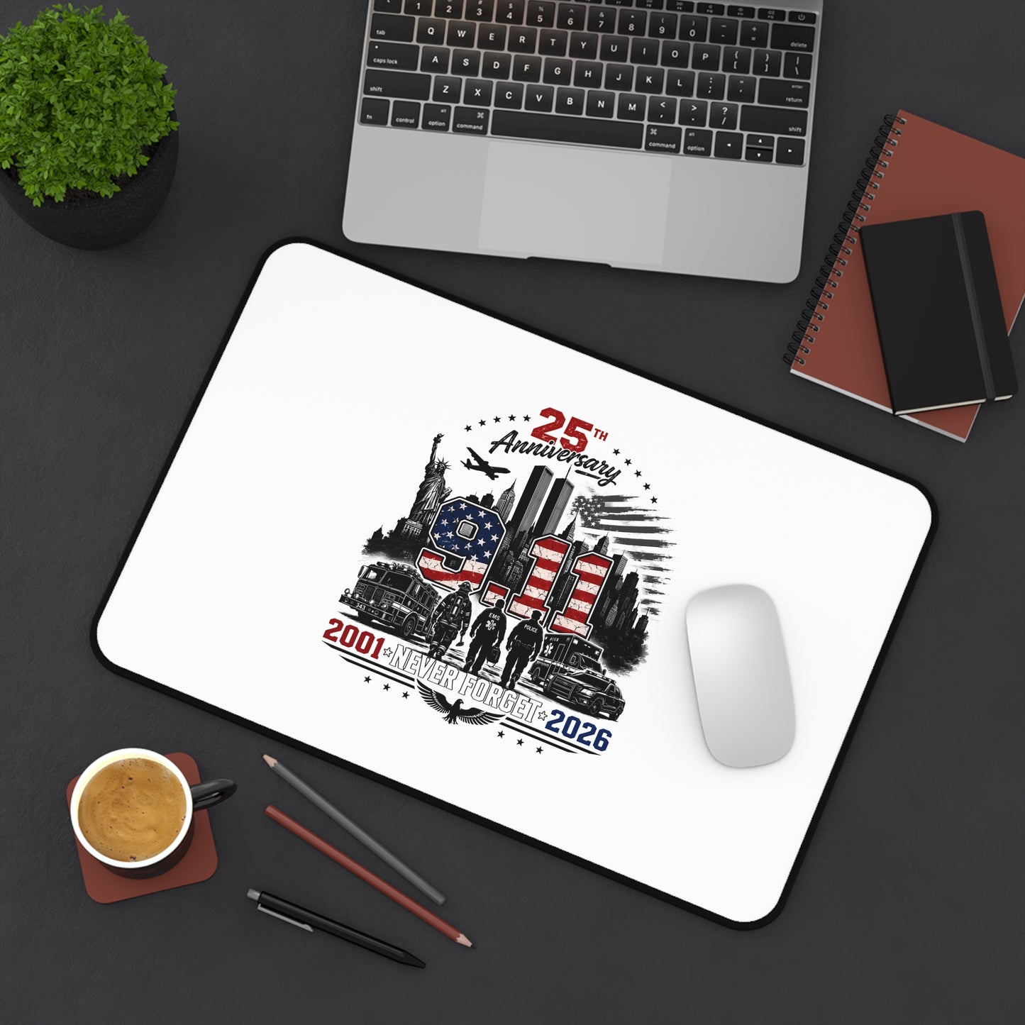 25th Anniversary 9/11 Memorial Desk Mat — Never Forget 2001–2026
