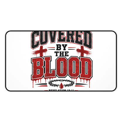 Covered by the Blood Desk Mat — Christian Scripture Desk Pad (Revelation 12:11)