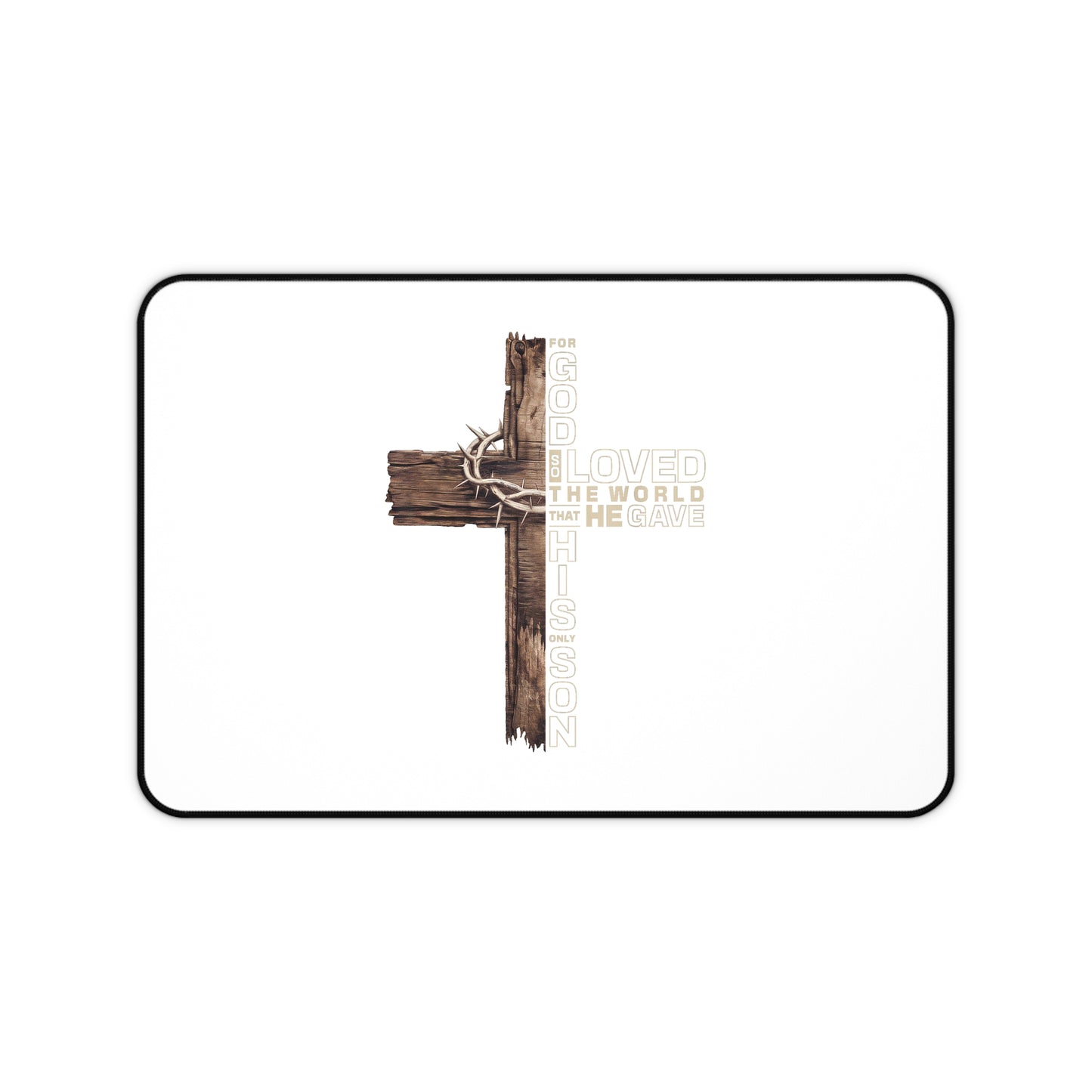 Christian Cross Desk Mat – "God Loved the World He Gave His Son" Inspirational Office Mat