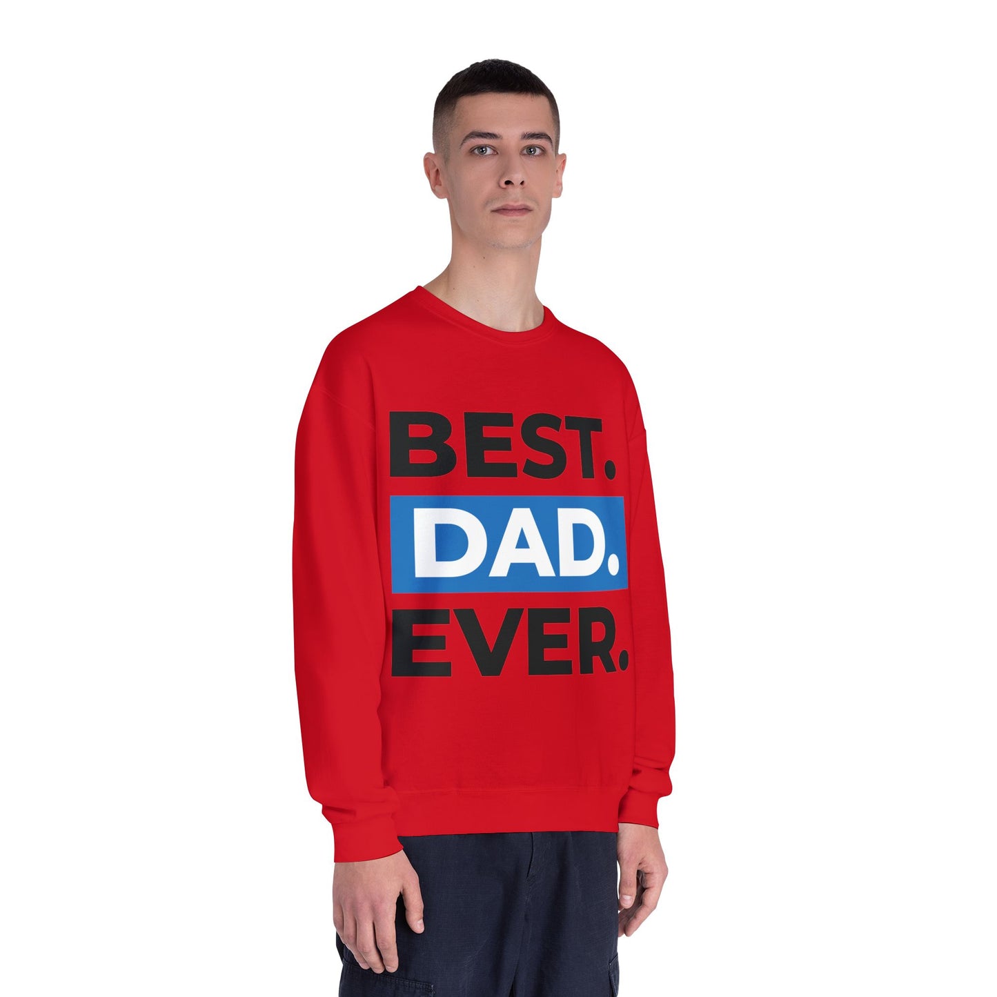 Best. Dad. Ever. Crewneck Sweatshirt