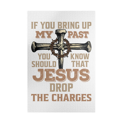 Christian Cross Puzzle — "If You Bring Up My Past You Should Know That Jesus Drop The Charges" Religious Jigsaw