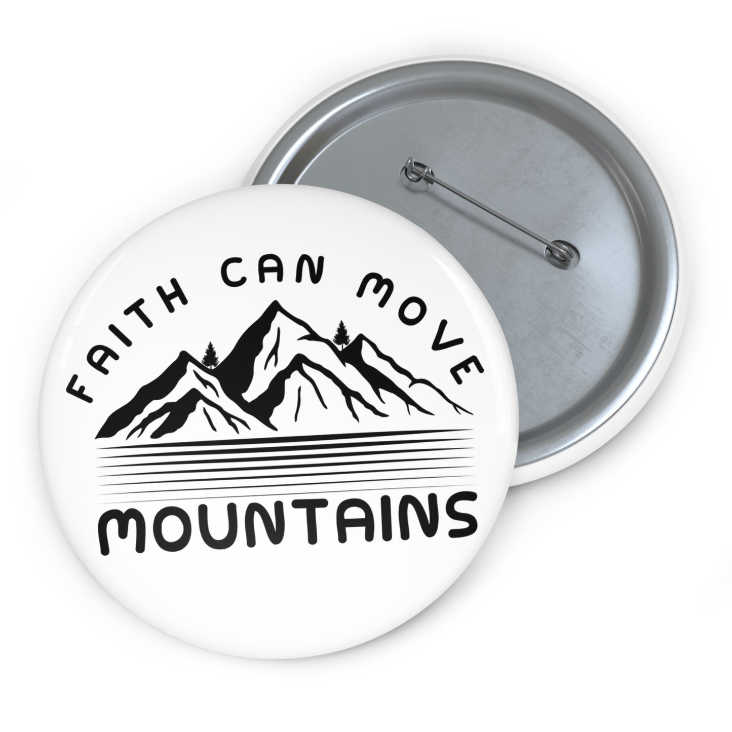 Faith Can Move Mountains Pin Button — Inspirational Mountain Badge
