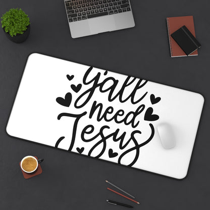 Y'all Need Jesus Desk Mat — Inspirational Christian Mouse Pad Desk Mat