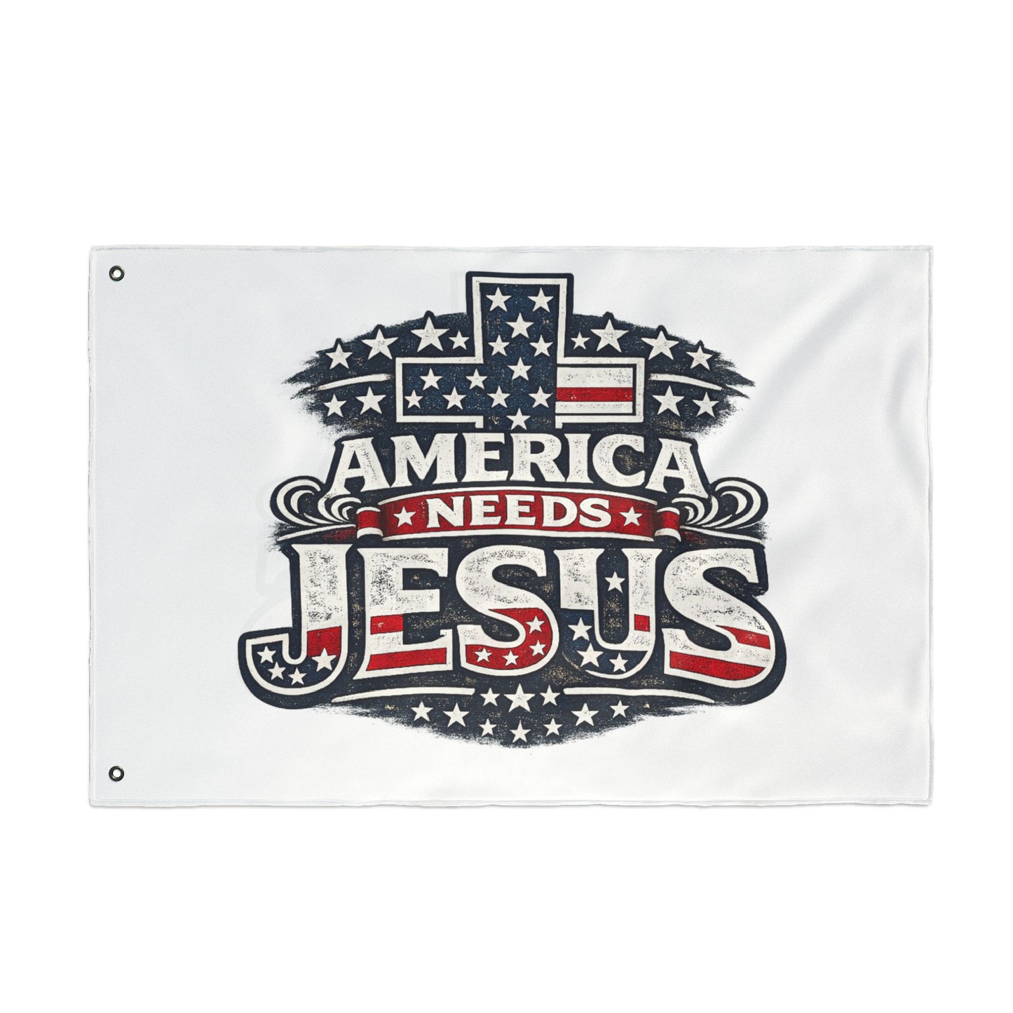 America Needs Jesus Flag — Double-Sided Patriotic Christian Garden Banner