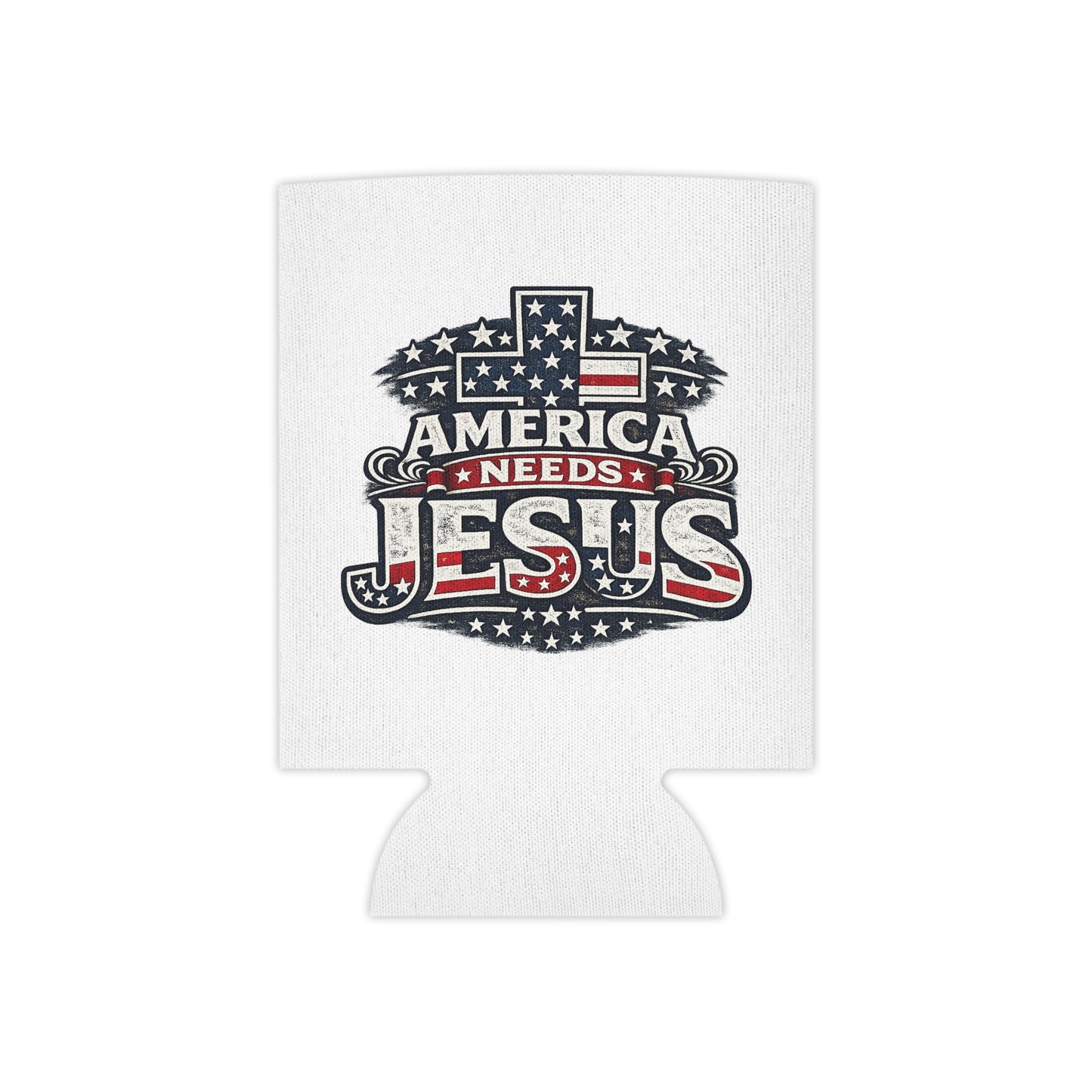 Can Cooler - "America Needs Jesus" Patriotic Cross Beverage Koozie