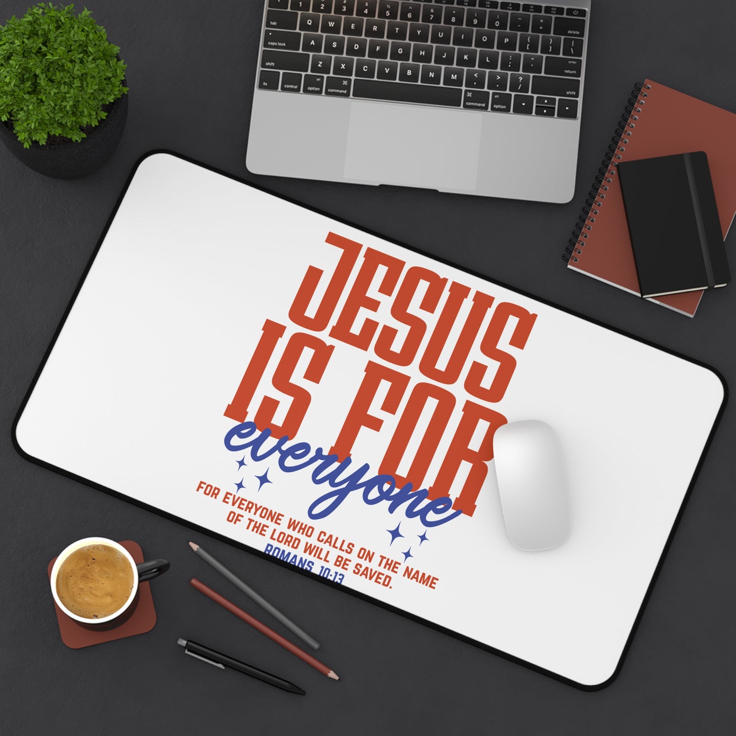 Desk Mat — "Jesus Is For Everyone" Christian Desk Mat (Romans 10:13)