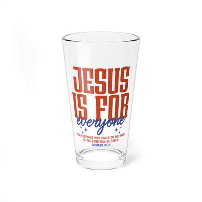 Mixing Glass — "Jesus Is For Everyone" 16oz Inspirational Pint Glass