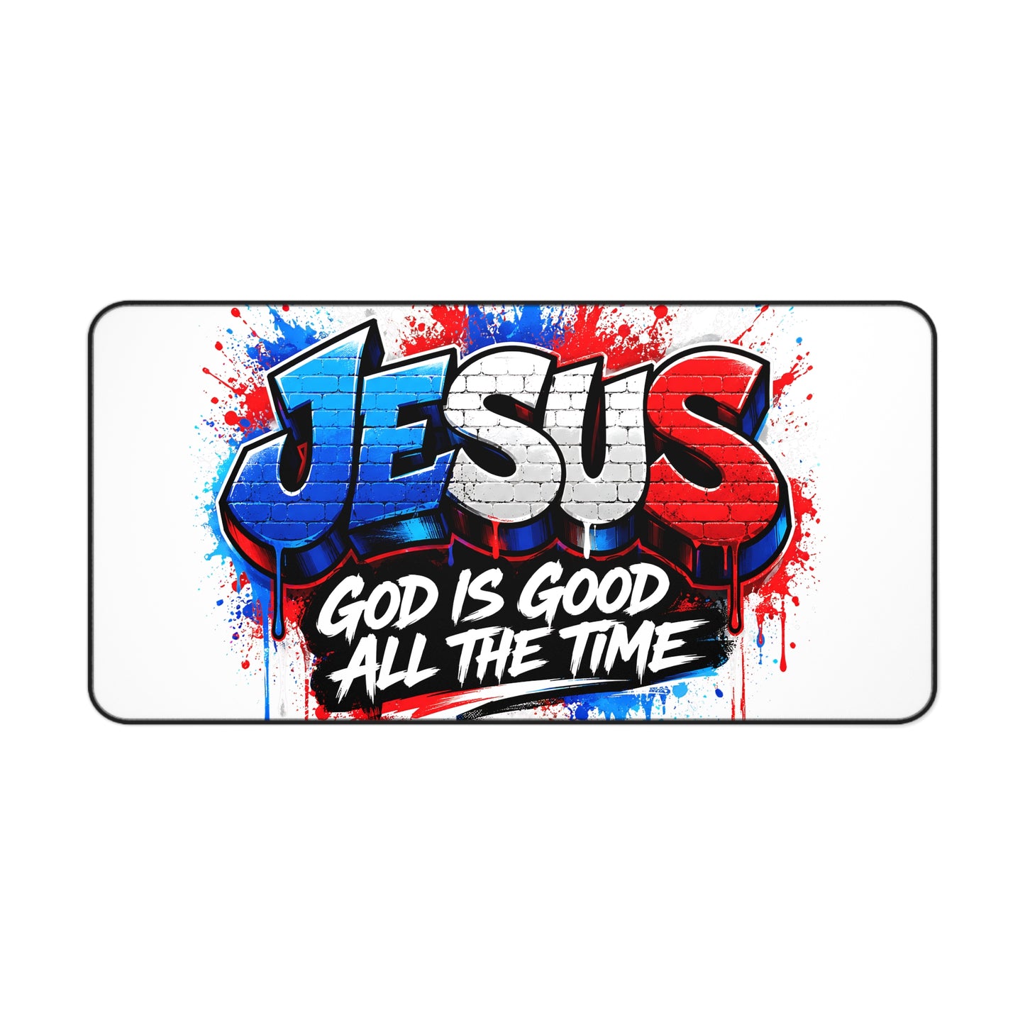 Jesus Graffiti Desk Mat — "God Is Good All The Time" Christian Mouse Pad