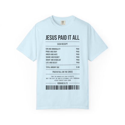 Jesus Paid It All T-Shirt — Christian Faith Receipt Graphic Tee