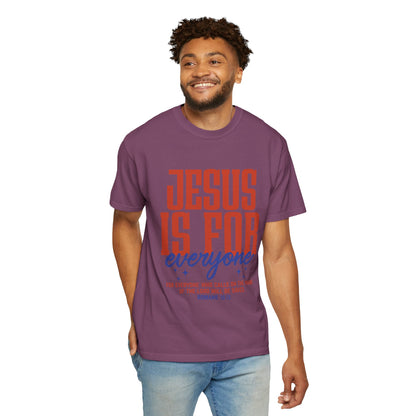 Jesus Is For Everyone T-Shirt — Christian Faith Graphic Tee (Romans 10:13)