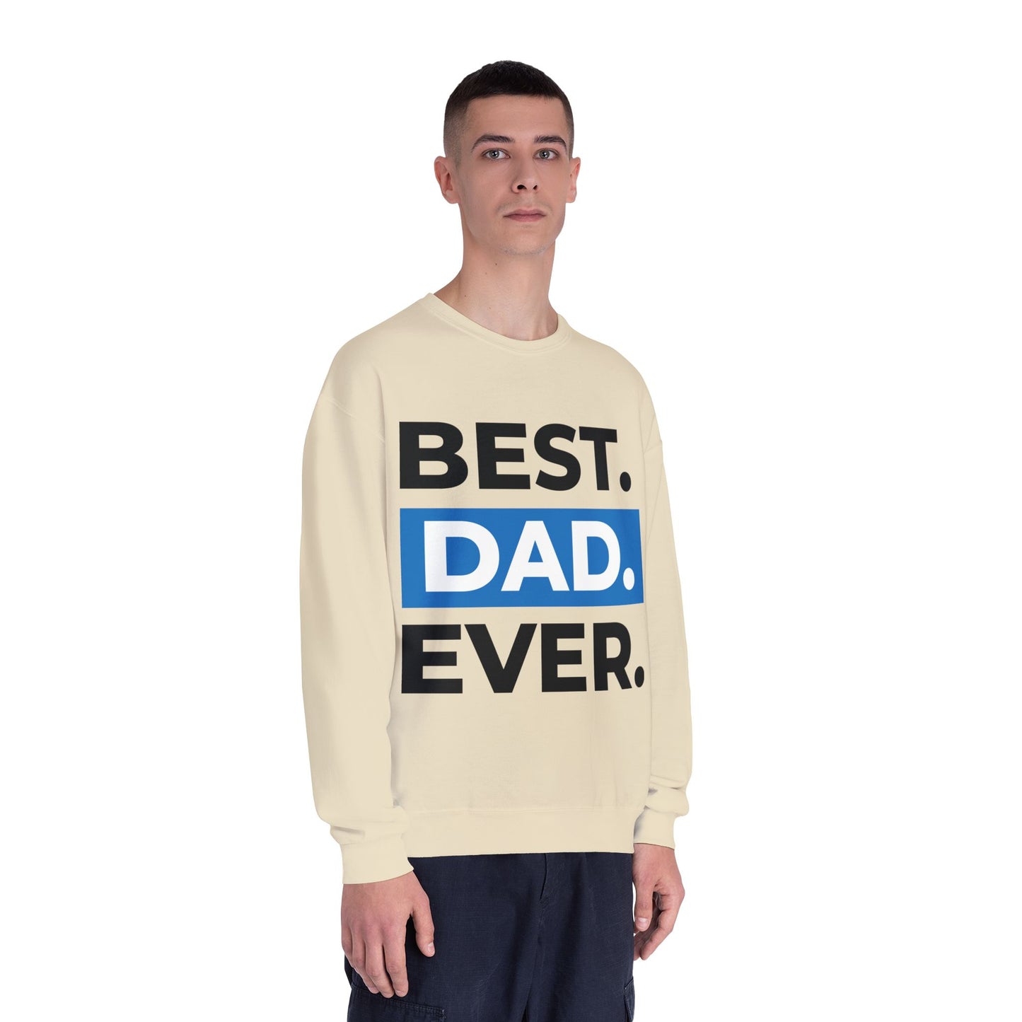 Best. Dad. Ever. Crewneck Sweatshirt