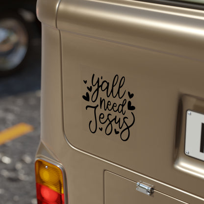 Y’all Need Jesus Transparent Outdoor Sticker — Square Faith Decal for Cars, Vans, Laptops
