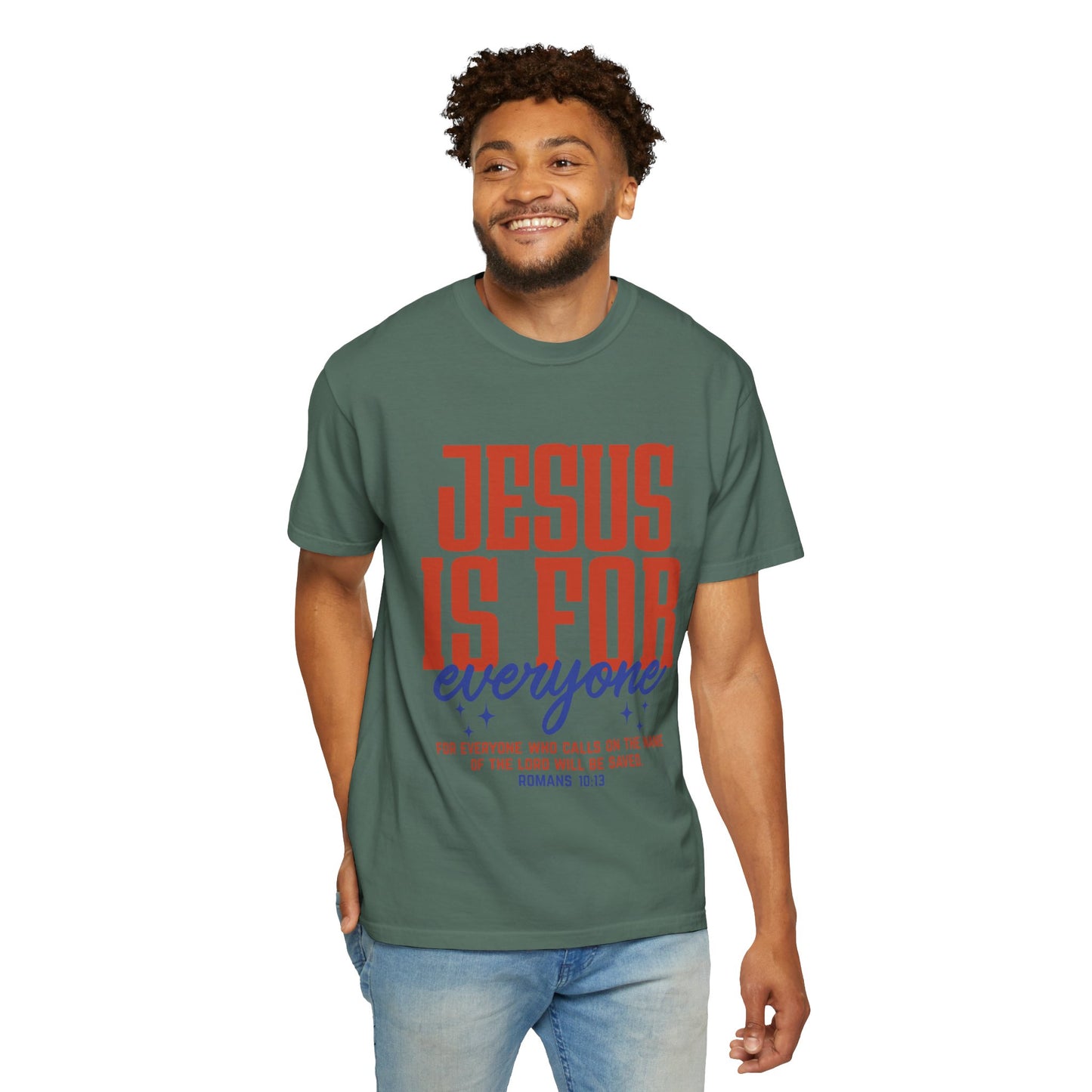Jesus Is For Everyone T-Shirt — Christian Faith Graphic Tee (Romans 10:13)