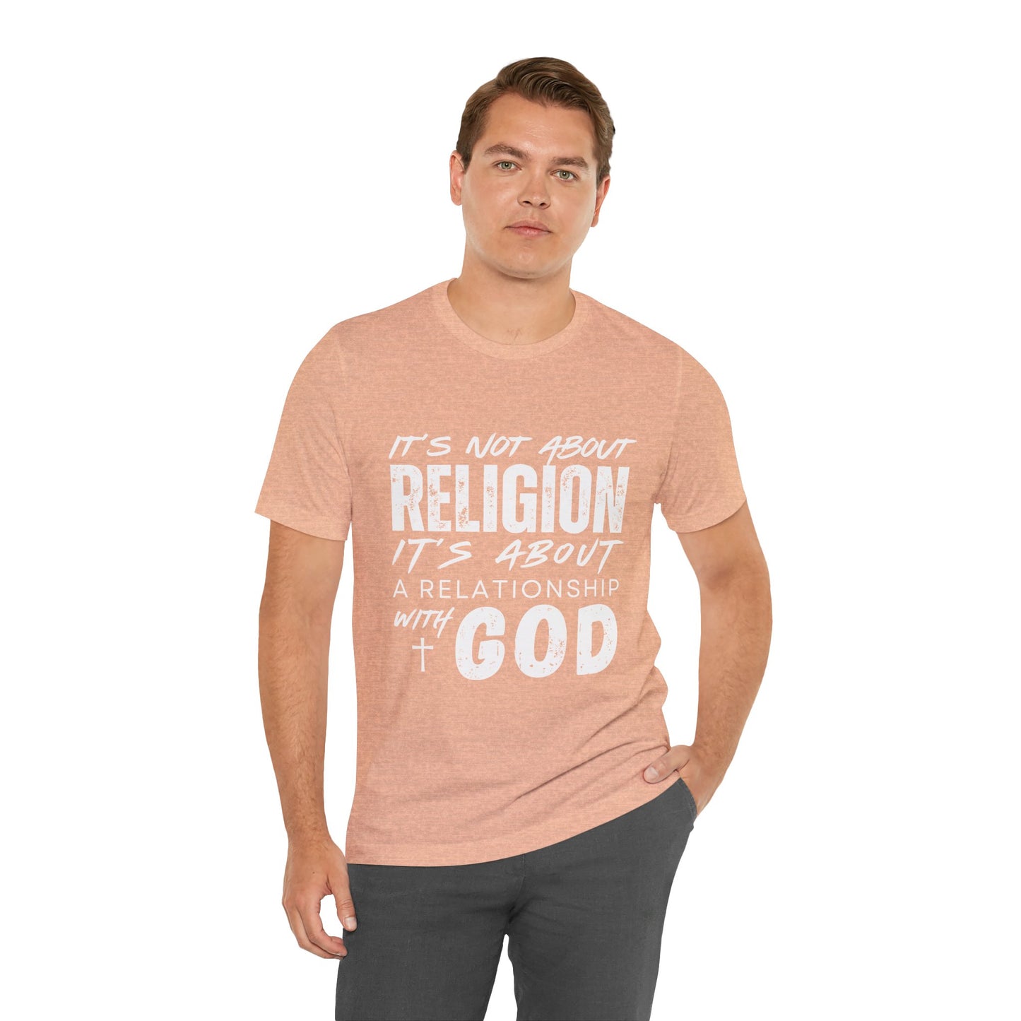 Christian Faith T-Shirt — "It’s Not About Religion, It’s About a Relationship with God"