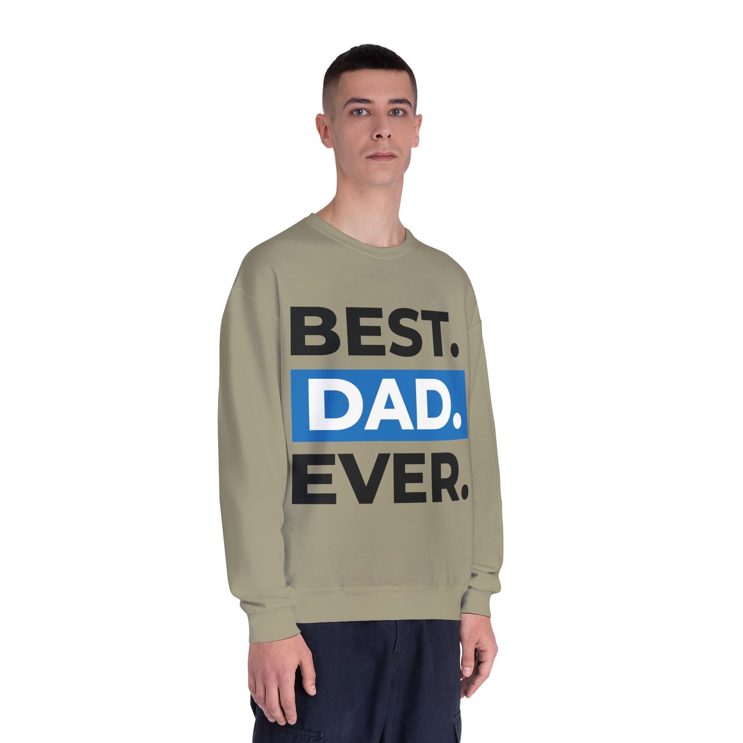 Best. Dad. Ever. Crewneck Sweatshirt