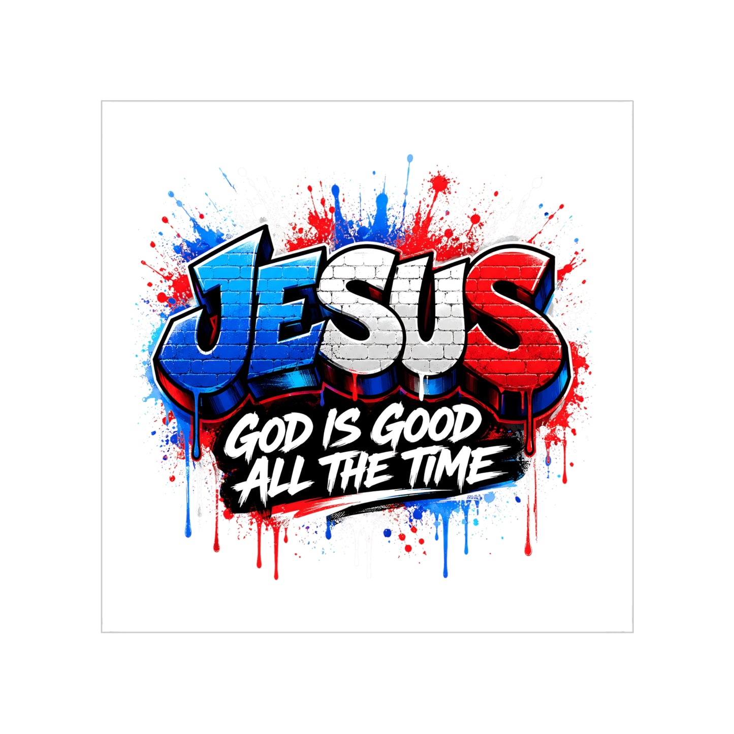 Jesus Graffiti Outdoor Sticker — “God Is Good All The Time”