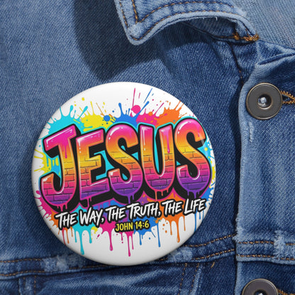 Jesus Graffiti Pin Button — "Jesus: The Way, The Truth, The Life" (John 14:6)