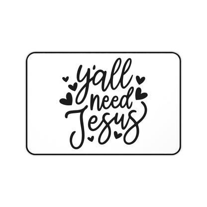 Y'all Need Jesus Desk Mat — Inspirational Christian Mouse Pad Desk Mat