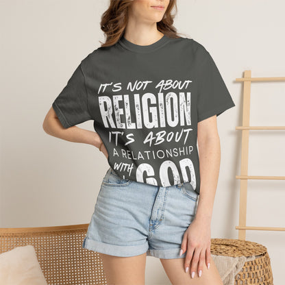 Christian T-Shirt — "It’s Not About Religion It’s About A Relationship With God"