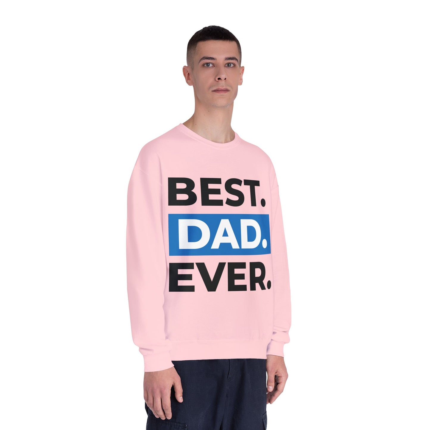 Best. Dad. Ever. Crewneck Sweatshirt