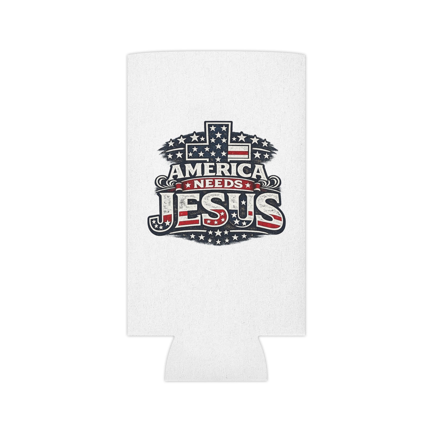 Can Cooler - "America Needs Jesus" Patriotic Cross Beverage Koozie