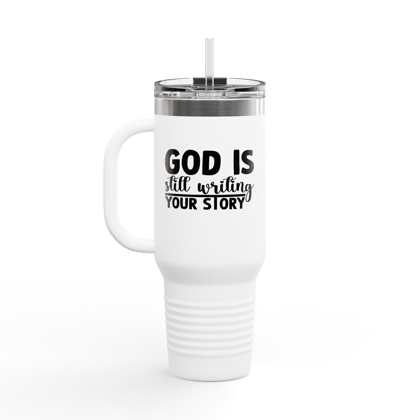 Insulated Travel Mug – “God Is Still Writing Your Story” 40oz Stainless Tumbler