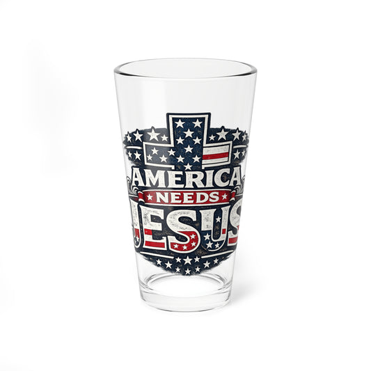 Mixing Glass - America Needs Jesus Patriotic 16oz Beer & Cocktail Glass