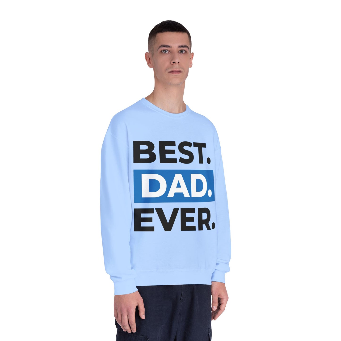 Best. Dad. Ever. Crewneck Sweatshirt