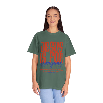Jesus Is For Everyone T-Shirt — Christian Faith Graphic Tee (Romans 10:13)