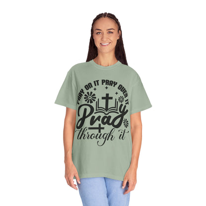 Prayer T-Shirt — "Pray Through It" Christian Faith Graphic Tee